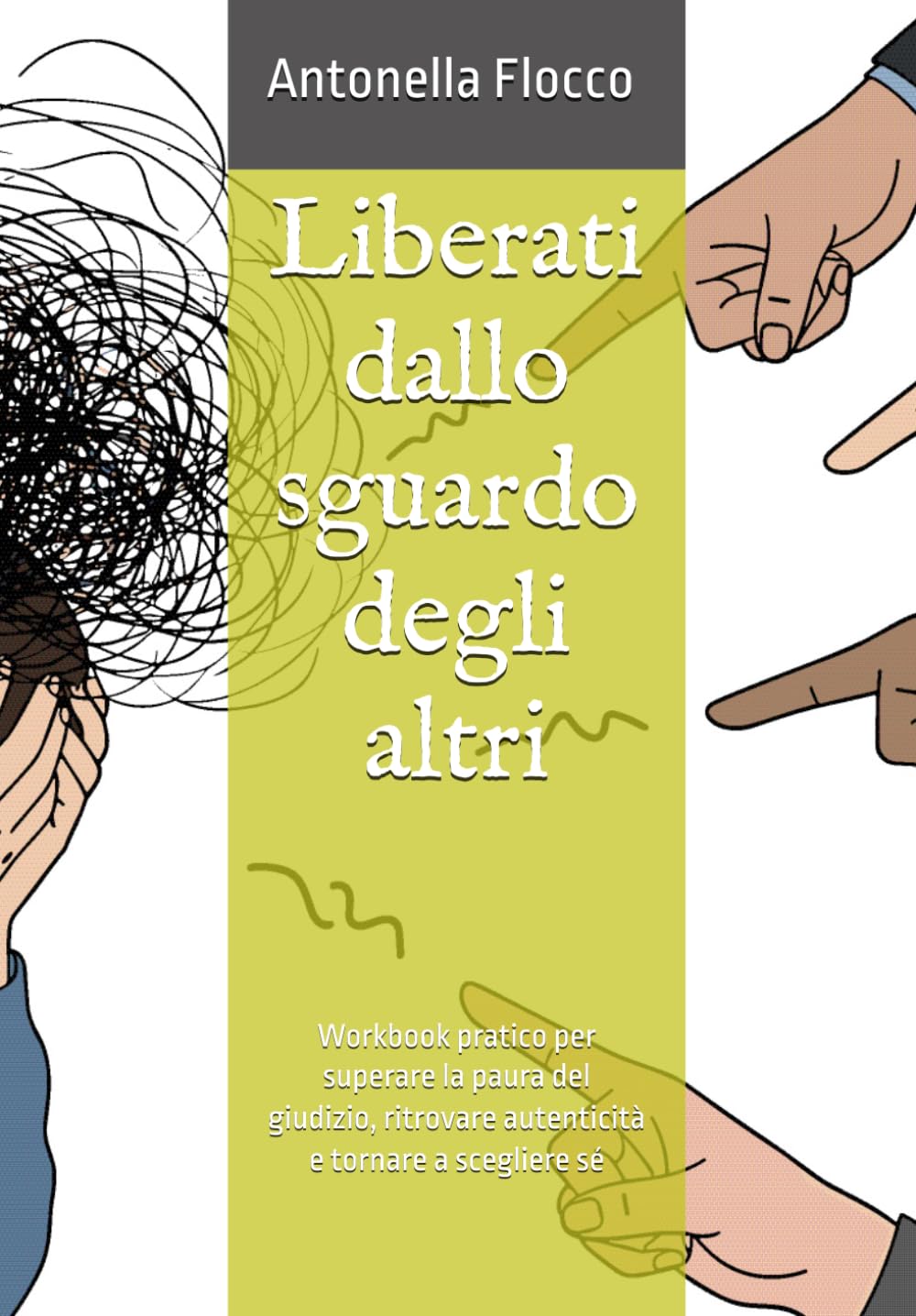 Liberati dallo sguardo degli altri